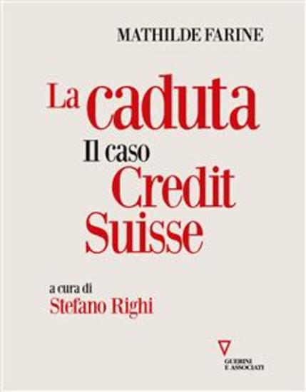 La caduta - Il caso Credit Suisse - cover
