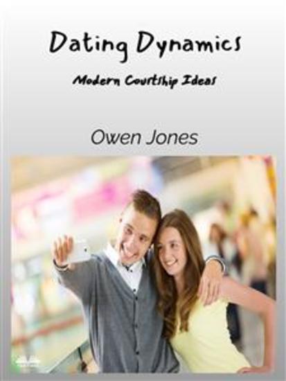 Dating Dynamics - Modern Courtship Ideas - cover