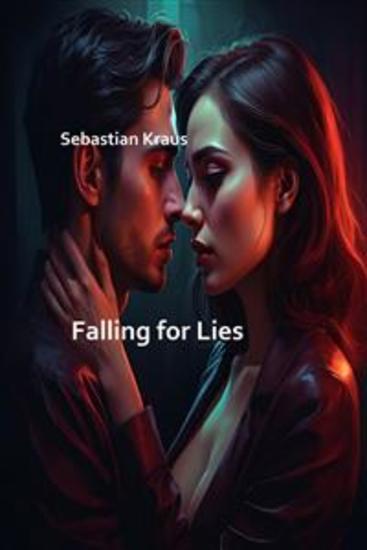 Falling for Lies - The Anatomy of a Love Scam - cover