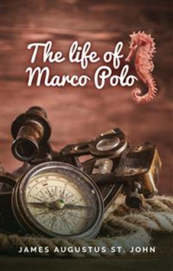 The Life of Marco Polo - cover