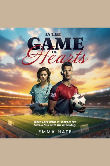 In the Game of Hearts - When Love kicks in a super fan falls in love with the underdog - cover