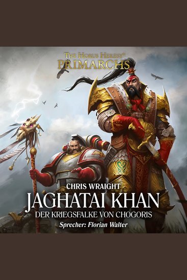 Horus Heresy The: Primarchs 08 - Jaghatai Khan - Der Kriegsfalke von Chogoris - cover