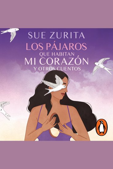 Los pájaros que habitan mi corazón y otros cuentos - cover