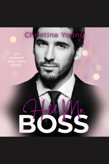 Hold Me BOSS – Ich erobere dein Herz Baby! - cover