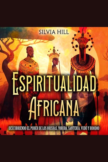 Espiritualidad africana: Descubriendo el poder de los orishas yoruba santería vudú y hoodoo - cover