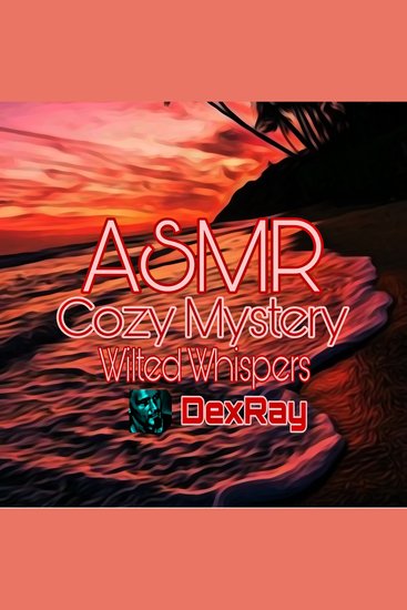 ASMR Cozy Mystery Wilted Whispers - cover