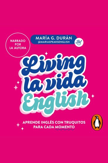 Living la vida English - Aprende inglés con truquitos para cada momento - cover