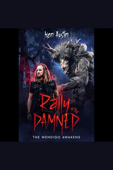 Rally of the Damned - The Wendigo Awakens - cover