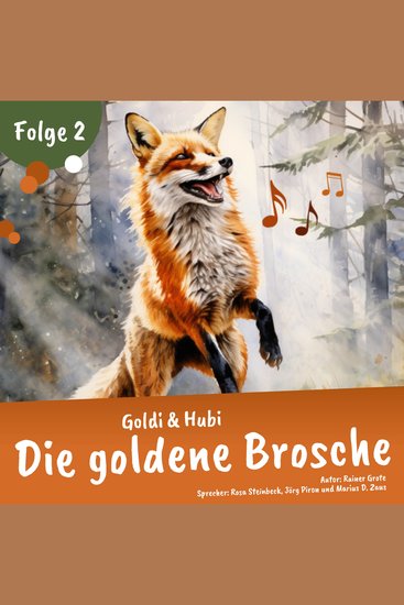 Einschlafgeschichten für Kinder ab 3 Jahren | Goldi & Hubi – Die goldene Brosche (Staffel 1 Folge 2) - Gute Nacht Geschichte - cover