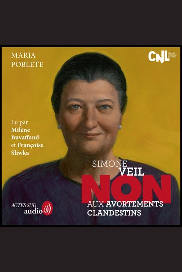 Simone Veil : "Non aux avortements clandestins" - cover