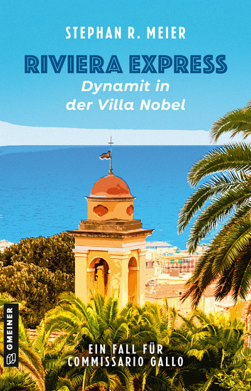 Riviera Express - Dynamit in der Villa Nobel - Entwicklung: D Balestra F Damele S Meier - cover