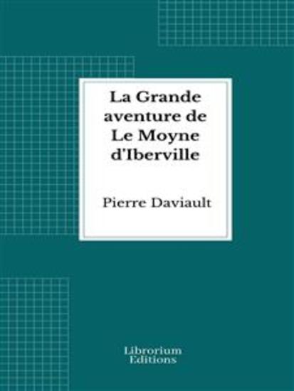 La Grande aventure de Le Moyne d'Iberville - cover