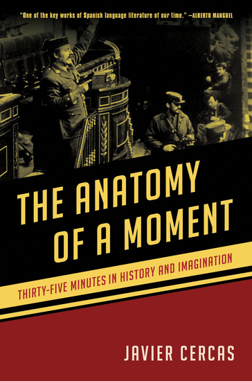 The Anatomy of a Moment - Thirty-five Minutes in History and Imagination - cover