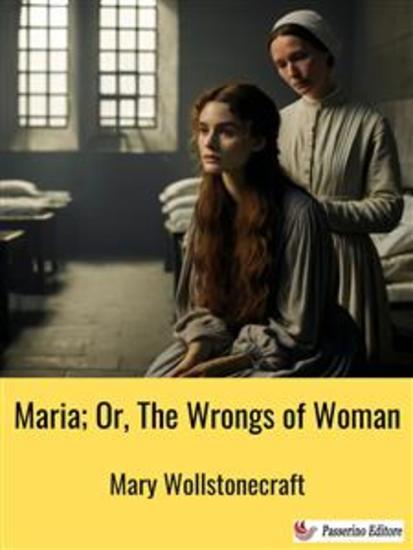 Maria; Or The Wrongs of Woman - cover