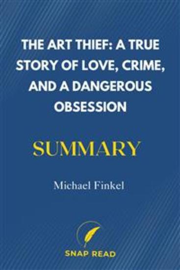 Summary and Analysis of The Art Thief - A Study Guide to Michael Finkel's Book - cover