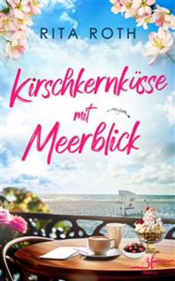 Kirschkernküsse mit Meerblick - Liebesroman - cover