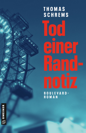 Tod einer Randnotiz - Boulevardroman I Der große Enthüllungsroman des ehemaligen Blattmachers Ressortleiters und Insiders der Kronen Zeitung - cover