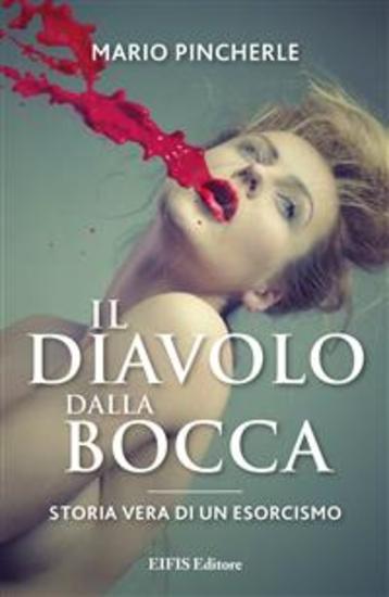 Il Diavolo dalla bocca - Storia vera di un esorcismo - cover