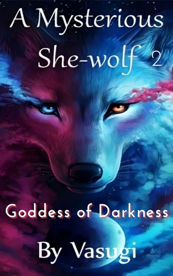 A Mysterious She-wolf - Book 2 Goddess of Darkness - cover