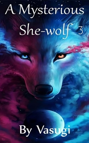 A Mysterious She-wolf - Book 3 Book 3 A Paranormal Strong Female Lead Goddess Werewolf Shifter Fantasy - cover