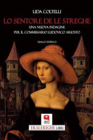 Lo sentore de le streghe - Una nuova indagine per il commissario Ludovico Ariosto - cover
