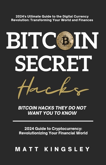 Secret Bitcoin Hacks - Bitcoin Hacks They Do Not Want You To Know - cover