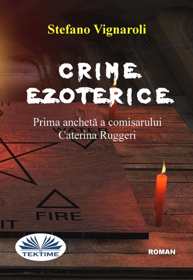 Crime Ezoterice - Prima Anchetă A Comisarului Caterina Ruggeri - cover