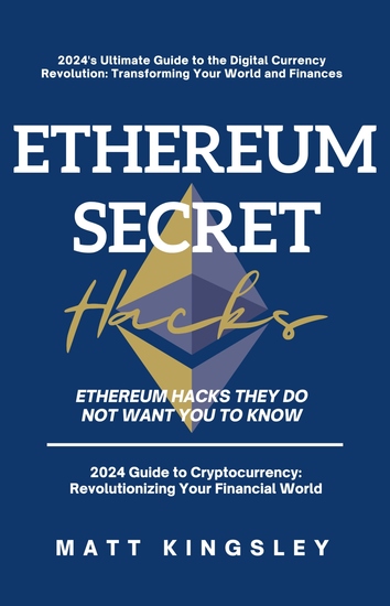 Secret Ethereum Hacks - Ethereum Hacks They Do Not Want You To Know - cover