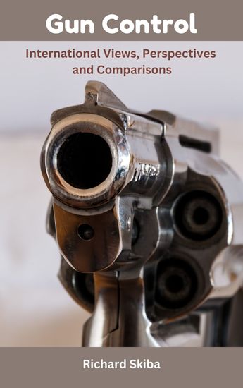 Gun Control - International Views Perspectives and Comparisons - cover