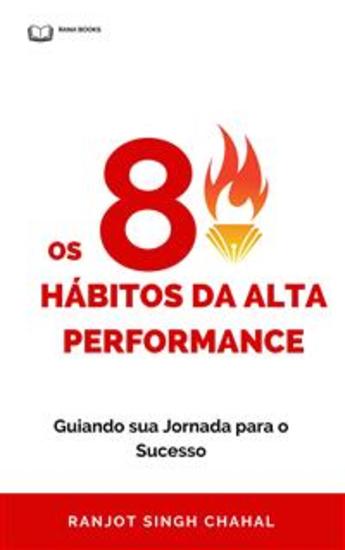 Os 8 Hábitos da Alta Performance: Guiando sua Jornada para o Sucesso - cover