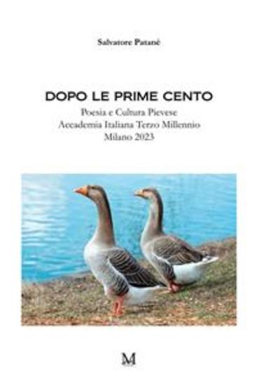 Dopo le prime cento - Poesia e Cultura Pievese Accademia Italiana Terzo Millennio Milano 2023 - cover