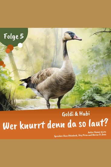 Einschlafgeschichten für Kinder ab 3 Jahren | Goldi & Hubi – Wer knurrt denn da so laut? (Staffel 1 Folge 5) - Gute Nacht Geschichte - cover