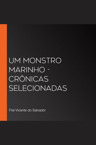 Um monstro marinho - crônicas selecionadas - cover