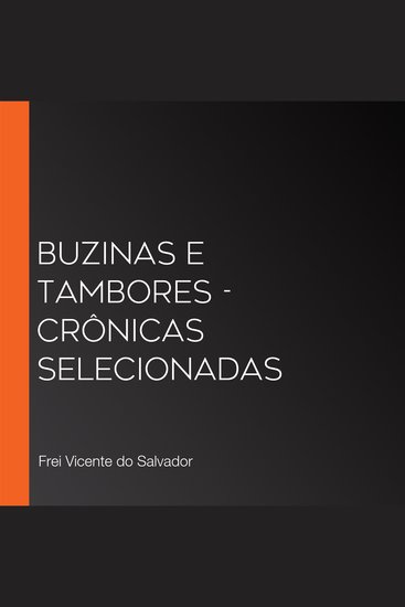 Buzinas e tambores - crônicas selecionadas - cover