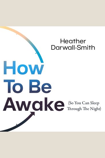 How To Be Awake (So You Can Sleep Through the Night): 2025’s must-read practical guide to better rest well-being and daily energy - cover