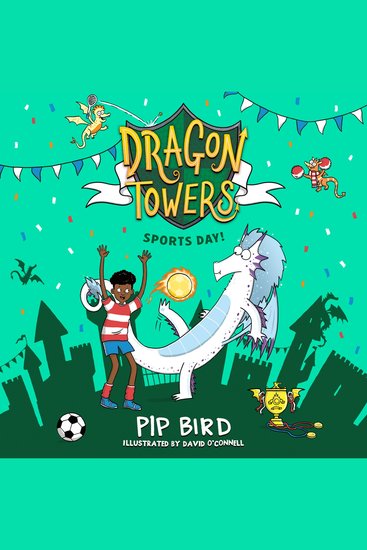 Dragon Towers: Sports Day: a fun accessible highly-illustrated dragon adventure from the bestselling author of The Naughtiest Dragon (Dragon Towers) - cover
