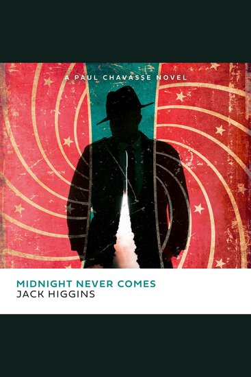 Midnight Never Comes: The exhilarating spy action thriller novel for 2025 by the legendary Sunday Times bestselling author (Paul Chavasse series Book 4) - cover