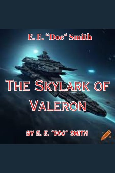 E E "Doc" Smith: The Skylark of Valeron - 3rd in the Skylark Trilogy - cover