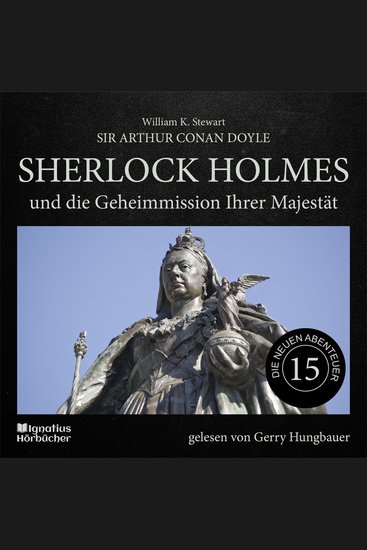 Sherlock Holmes und die Geheimmission Ihrer Majestät (Die neuen Abenteuer Folge 15) - cover