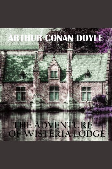 The Adventure of Wisteria Lodge - cover