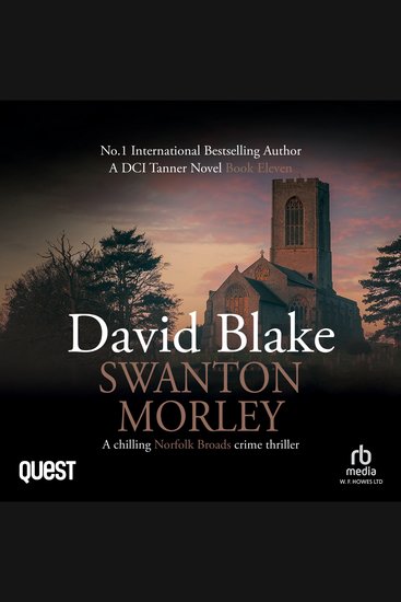 Swanton Morley - DI Tanner Norfolk Broads Murder Mystery Series Book 11 - cover