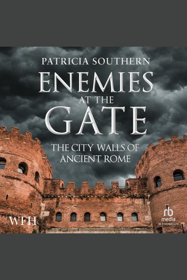 Enemies at the Gate - The City Walls of Ancient Rome - cover