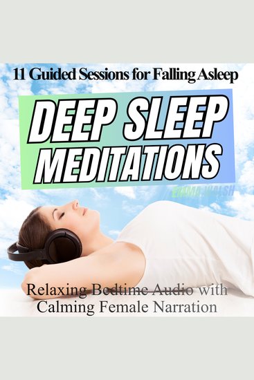 Deep Sleep Meditations – 11 Guided Sessions for Falling Asleep - Relaxing Bedtime Audio with Calming Female Narration - cover