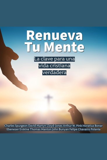 Renueva tu mente con la Palabra - La clave para una vida cristiana verdadera - cover