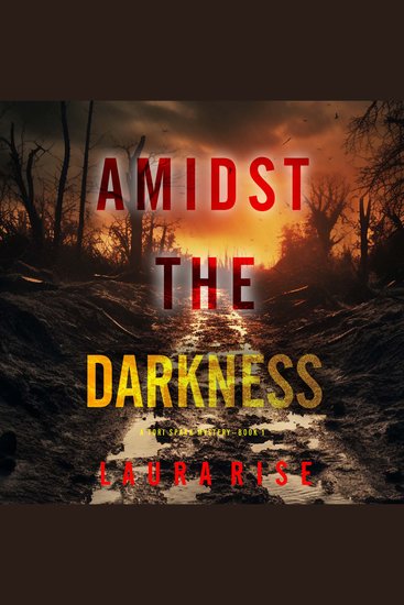 Amidst the Darkness (A Tori Spark FBI Suspense Thriller—Book 1) - Digitally narrated using a synthesized voice - cover