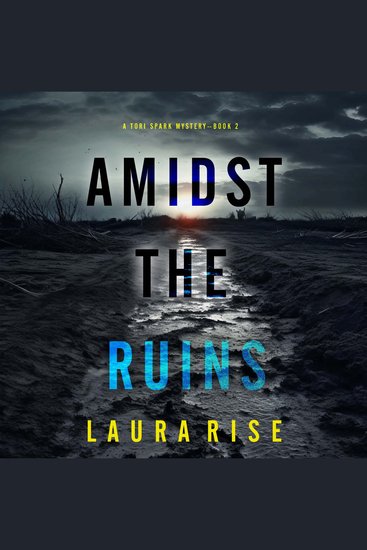 Amidst the Ruins (A Tori Spark FBI Suspense Thriller—Book Two) - Digitally narrated using a synthesized voice - cover