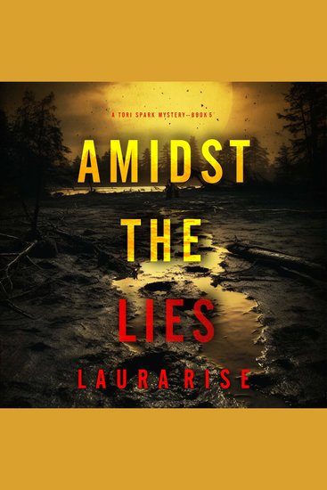 Amidst the Lies (A Tori Spark FBI Suspense Thriller—Book Five) - Digitally narrated using a synthesized voice - cover