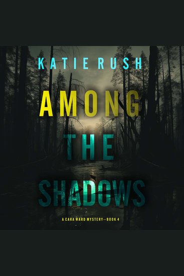 Among the Shadows (A Cara Ward FBI Suspense Thriller—Book 4) - Digitally narrated using a synthesized voice - cover