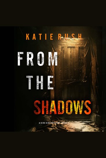 From The Shadows (A Dirk King FBI Suspense Thriller—Book 2) - Digitally narrated using a synthesized voice - cover