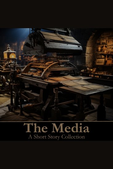 Media The - A Short Story Collection - Classic stories before the age of social media - cover